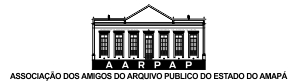 AARPAP - Associação dos Amigos do Arquivo Público do Estado do Amapá